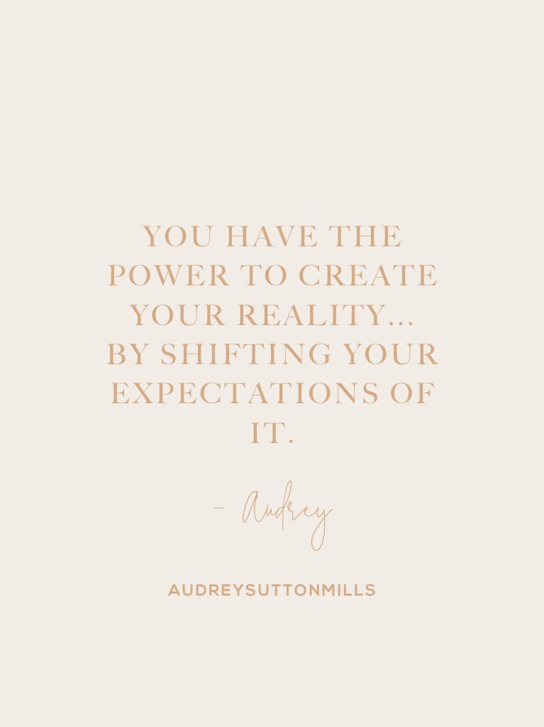 EP 86: YOUR EXPECTATIONS OF REALITY ARE NOT REALITY – Audrey Sutton Mills